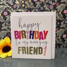 Birthday card - Happy birthday to my amazing friend!